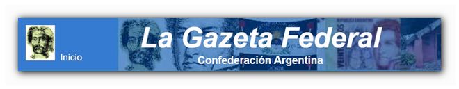 La Gazeta Federal Confederación Argentina